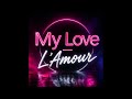 My Love L Amour mp3