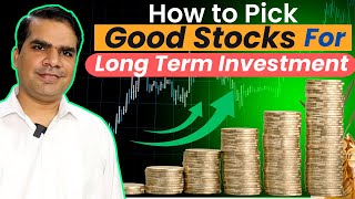 How to Pick Good Stocks for Long Term Investments | Best Fundamental Stocks for Long Term |