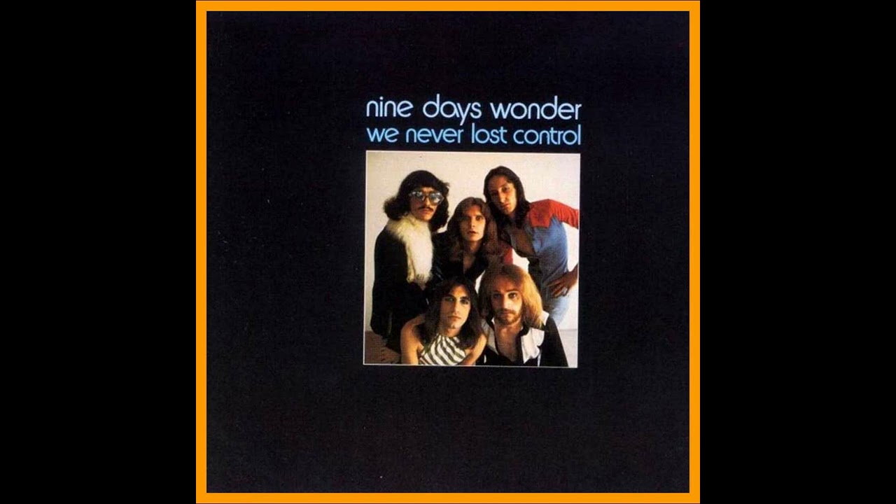 Nine Days' Wonder - We Never Lost Control (1973) - YouTube