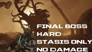 Dead Space Remake || Stasis Only || Hive Mind Boss Fight (HARD) (NO DAMAGE)