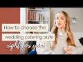 How to Choose Your Wedding Catering Style (Pros + Cons of each)