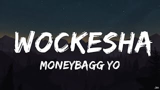 Moneybagg Yo - Wockesha (Lyrics) \\