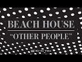 Beach house  other people