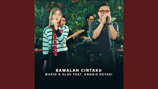 Download lagu Bawalah Cintaku