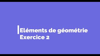 Elements Geometrie Exercice2