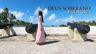 Eula Cris | DEUS SOBERANO chords