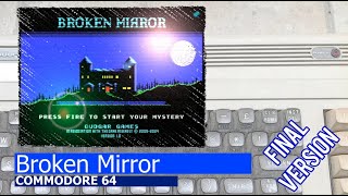 Commodore 64 -=Broken Mirror=- final version