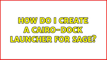 Ubuntu: How do I create a Cairo-Dock launcher for Sage?