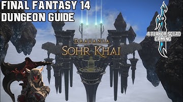 Final Fantasy 14 - Heavensward - Sohr Khai - Dungeon Guide