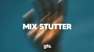 Stutter House Mix  Fred again.., BUNT., Lavern, SILK, Shallou, Don Diablo, Angrybaby