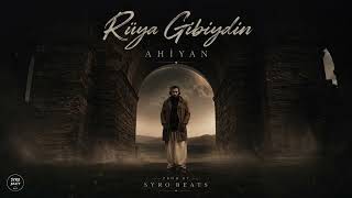 Rüya Gibiydin - Ahiyan (Prod by Syro Beats)