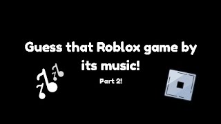 Guess that Roblox song by its music! [Part 2]