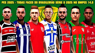 PES 2021 TODAS FACES DO BRASILEIRÃO 2025 SÉRIE D NO PATCH BMPES 14.0 - 4K