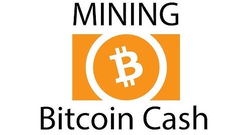 How to mine Bitcoin Cash / BCH for beginners 2021