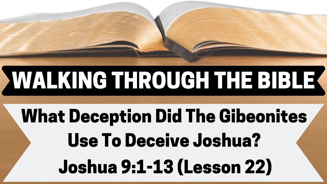 What DECEPTION Did The GIBEONITES Use To Deceive Joshua Joshua 9 1 what-deception-did-the-gibeonites-use-to-deceive-joshua-joshua-9-1