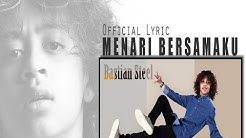 Bastian Steel - Menari Bersama [Official Lyric]  - Durasi: 4:21. 