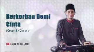 HIJJAZ - Berkorban Demi Cinta (Cover)