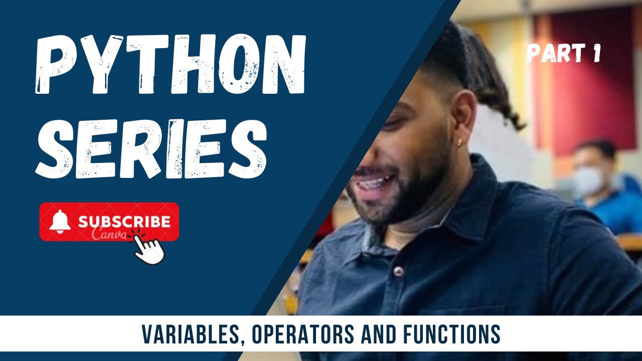 Python Series | Part 1 | Variables, Operators and Functions - YouTube