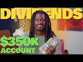 Can You Live Off of DIVIDENDS On A $350K Account???