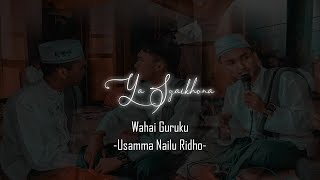 Ya Syaikhona - Usamma Nailu Ridho ( Versi Al Banjari.)