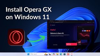 How to Install Opera GX Browser on Windows 11