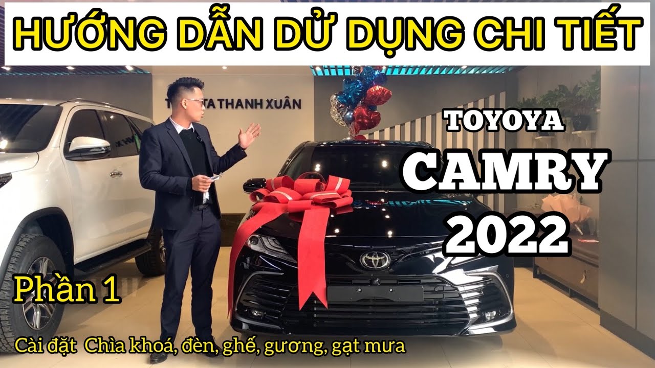 ✅ Hướng dẫn sử dụng chi tiết Toyota Camry 2022 Phần 1| Cài đặt chìa khoá, gương, đèn, ghế, gạt mưa
