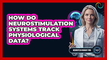 How Do Neurostimulation Systems Track Physiological Data?