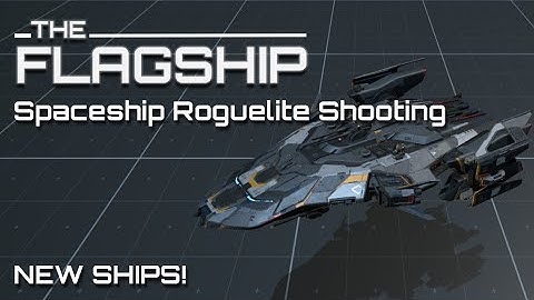 NEW SHIPS! TheFlagShip Devlog #20