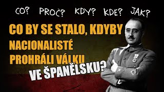 Co By Se Stalo, Kdyby Nacionalisté Prohráli Občanskou Válku Ve Španělsku? - Historický Dobrodruh
