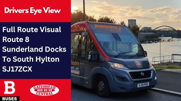 DEV: FULL ROUTE VISUAL | Nexus Bus Route 8 - Sunderland Docks to South Hylton | SJ17ZCX