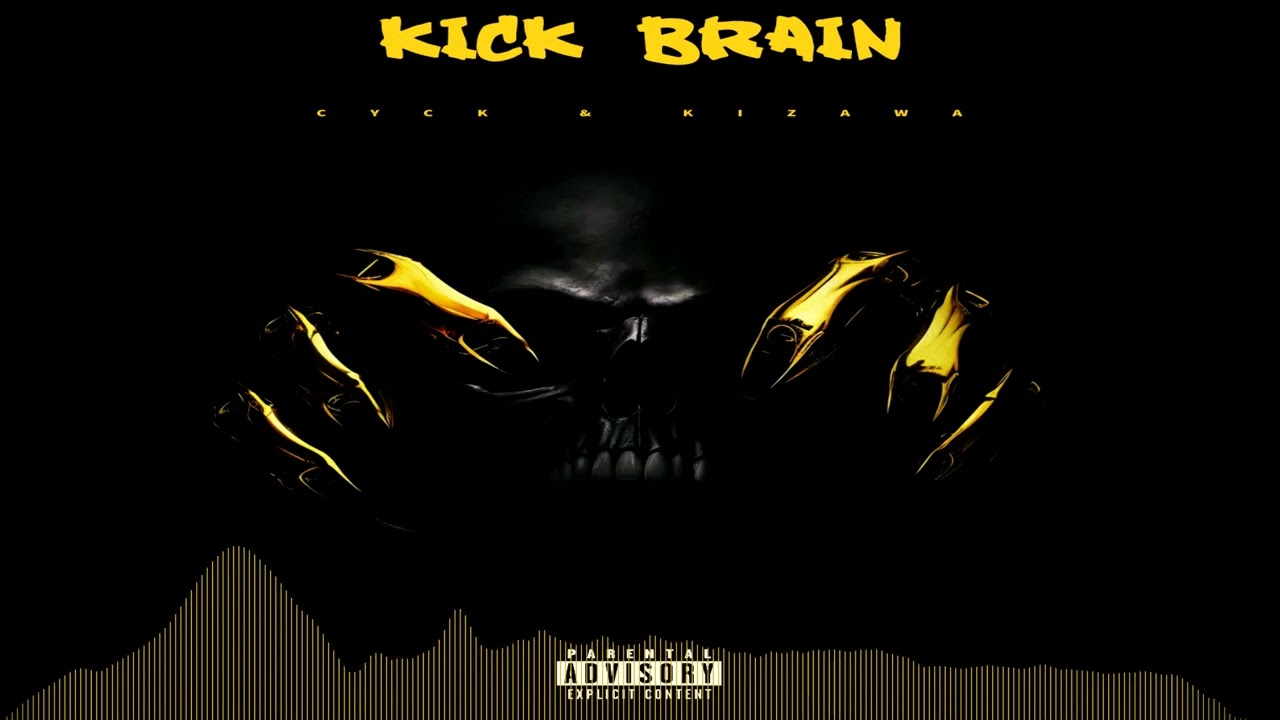 Cyck & Kizawa - Kick Brain