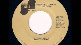 Ian Thomas - Painted Ladies (1974) chords