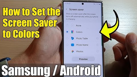Galaxy S22/S22+/Ultra: How to Set the Screen Saver to Colors