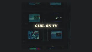 girl on tv - chloe moriondo (lyrics)