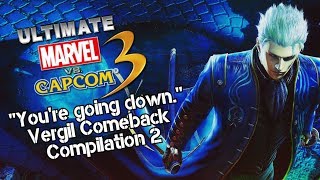 "You're going down." Vergil Comeback Compilation 2 - UMvC3