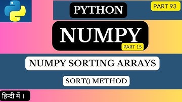 NumPy Sorting Arrays With Sort Method@arvindprogramming
