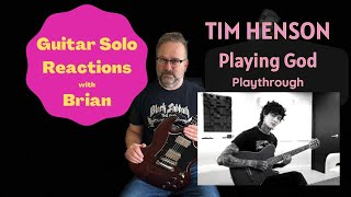 GUITAR SOLO REACTIONS ~ TIM HENSON ~ Playing God ~ playthrough