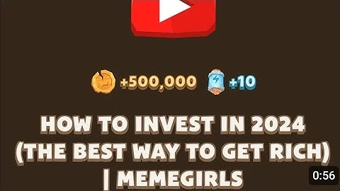 How To Invest In 2024 (The Best Way To Get Rich) | memegirls code | YouTube video code  MemeFi today