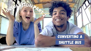 SHUTTLE BUS conversion Ep. 2 (How To Insulate Bus Walls / Part 2)