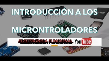 INTRODUCCION A LOS MICROCONTROLADORES (1/2): Concepto, origen y estructura.