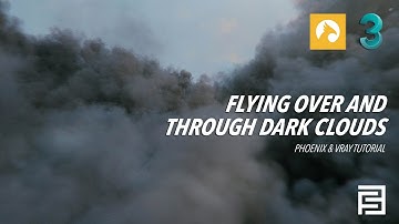 Flying over and through dark clouds | 3dsmax x Phoenix