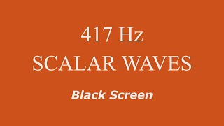 417 Hz Pure Tone Scalar Waves - Removes Negativity, Facilitates Changes - Black Screen