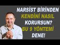 #NARSİST KİŞİLERLE BAŞ ETME YOLLARI (Kendimizi Nasıl Koruruz?)