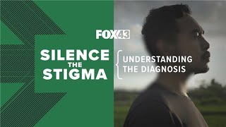 Understanding the Diagnosis | Silence the Stigma