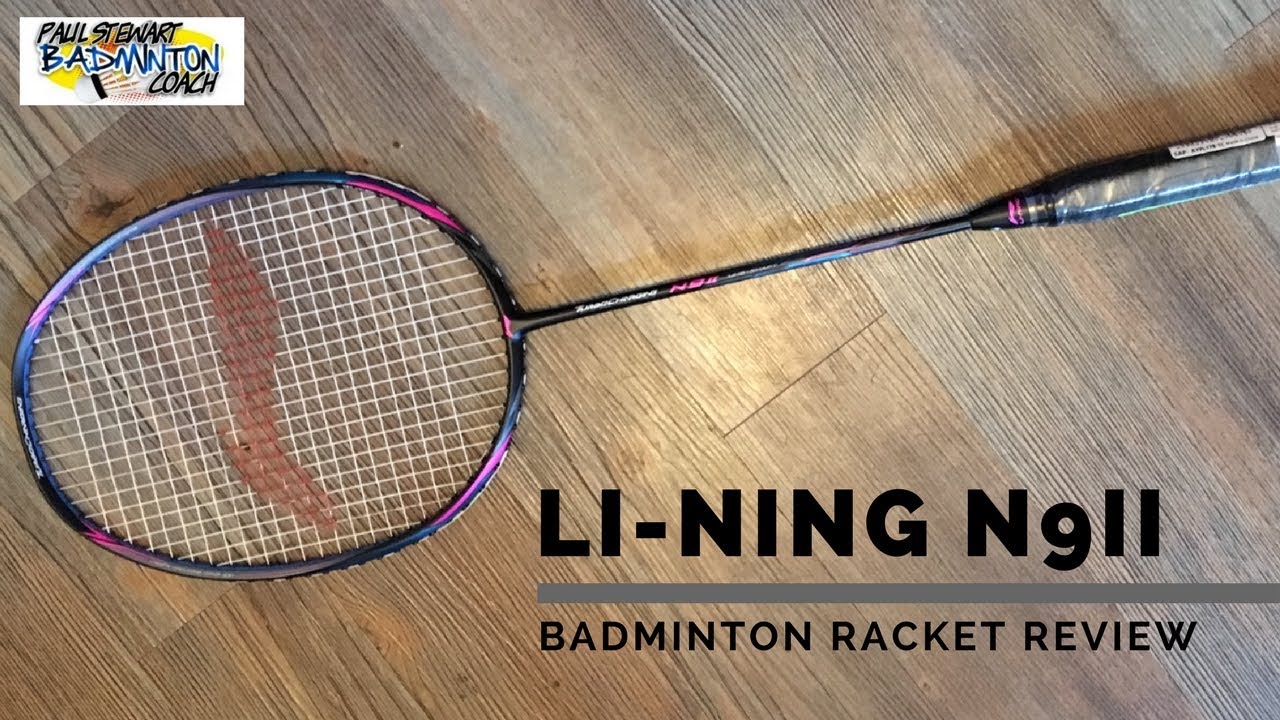 Li-Ning N9-II Badminton Racket Review - YouTube