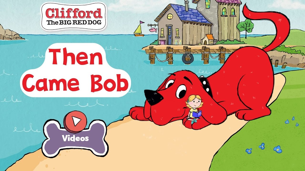 Then Came Bob | Clifford The Big Red Dog | Pbs Kids Videos - Youtube