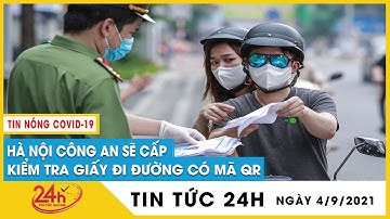 Hà Nội triển khai cấp giấy đi đường mã QR, người dân phải chuẩn bị những thủ tục gì? Tin mới nhất