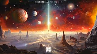 PREMIERE: Neumateria - Ask Me Why