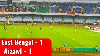 East Bengal vs Aizawl⚽All Goals⚽ I-LEAGUE 2018-19