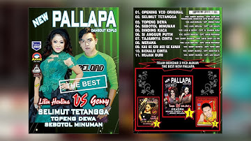 Full Album New Pallapa The Best Lilin Herlina ft. Gerry Mahesa